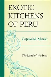 Book cover of The Exotic Kitchens of Peru by Copeland Marks
