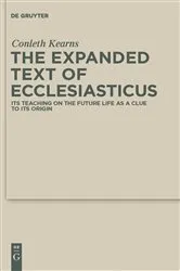 Book cover of The Expanded Text of Ecclesiasticus by Conleth Kearns