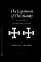 Book cover of The expansion of Christianity by R.L. Mullen