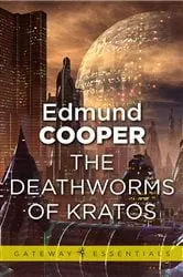 Book cover of The Expendables: The Deathworms of Kratos by Edmund Cooper