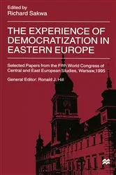 Book cover of The Experience of Democratization in Eastern Europe by Richard Sakwa