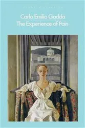 Book cover of The Experience of Pain by Carlo Emilio Gadda