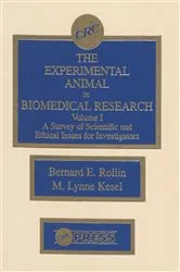Book cover of The Experimental Animal in Biomedical Research by Bernard E. Rollin