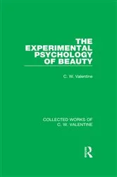 Book cover of The Experimental Psychology of Beauty by C.W. Valentine