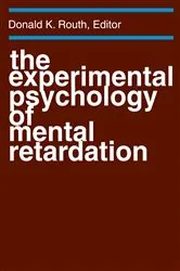 Book cover of The Experimental Psychology of Mental Retardation by Donald K. Routh