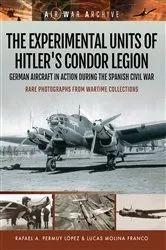 Book cover of The Experimental Units of Hitler's Condor Legion by Rafael A. Permuy López