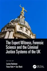 Book cover of The Expert Witness, Forensic Science, and the Criminal Justice Systems of the UK by Unknown
