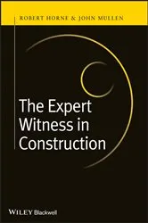 Book cover of The Expert Witness in Construction by Robert Horne