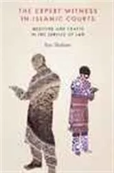 Book cover of The Expert Witness in Islamic Courts by Ron Shaham