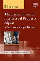 Book cover of The Exploitation of Intellectual Property Rights by Jens Schovsbo
