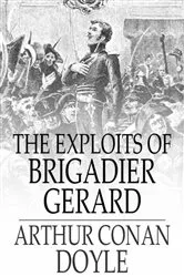 Book cover of The Exploits of Brigadier Gerard by Arthur Conan Doyle