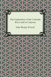 Book cover of The Exploration of the Colorado River and Its Canyons by John Wesley Powell