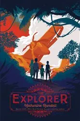 Book cover of The Explorer by Katherine Rundell