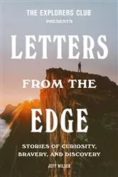 Book cover of The Explorers Club Presents: Letters from the Edge by The Explorers Club