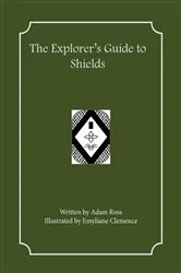 Book cover of The Explorer's Guide to Shields by Adam Ross