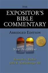 Book cover of The Expositor's Bible Commentary - Abridged Edition: New Testament by Kenneth L. Barker