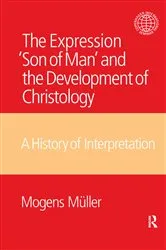 Book cover of The Expression Son of Man and the Development of Christology by Mogens Mueller