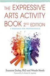 Book cover of The Expressive Arts Activity Book, 2nd edition by Unknown