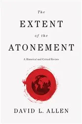 Book cover of The Extent of the Atonement by David L. Allen