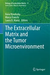 Book cover of The Extracellular Matrix and the Tumor Microenvironment by Ilona Kovalszky