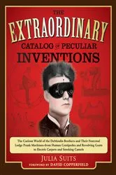 Book cover of The Extraordinary Catalog of Peculiar Inventions by Julia Suits