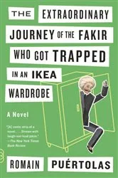 Book cover of The Extraordinary Journey of the Fakir Who Got Trapped in an Ikea Wardrobe by Romain Puertolas