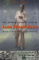 Book cover of The Extraordinary Life of Jane Wood Reno by George Hurchalla