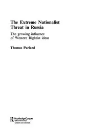 Book cover of The Extreme Nationalist Threat in Russia by Thomas Parland