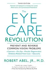 Book cover of The Eye Care Revolution: by Robert Abel