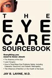 Book cover of The Eye Care Sourcebook by Jay B. Lavine