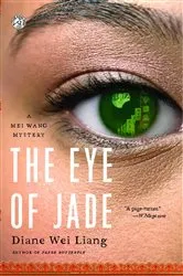Book cover of The Eye of Jade by Diane Wei Liang