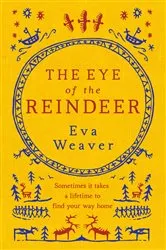 Book cover of The Eye of the Reindeer by Eva Weaver
