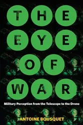 Book cover of The Eye of War by Antoine Bousquet