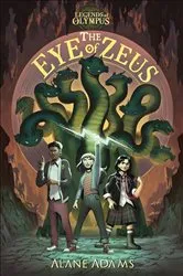 Book cover of The Eye of Zeus by Alane Adams