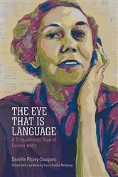 Book cover of The Eye That Is Language by Danièle Pitavy-Souques