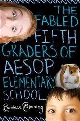 Book cover of The Fabled Fifth Graders of Aesop Elementary School by Candace Fleming