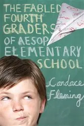 Book cover of The Fabled Fourth Graders of Aesop Elementary School by Candace Fleming