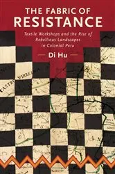 Book cover of The Fabric of Resistance by Di Hu