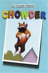 Book cover of The Fabulous Bouncing Chowder by Peter Brown