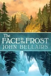 Book cover of The Face in the Frost by John Bellairs