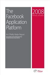 Book cover of The Facebook Application Platform: An O'Reilly Radar Report by Tim O'Reilly