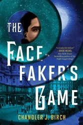 Book cover of The Facefaker's Game by Chandler J. Birch