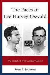 Book cover of The Faces of Lee Harvey Oswald by Scott P. Johnson