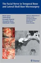 Book cover of The Facial Nerve in Temporal Bone and Lateral Skull Base Microsurgery by Mario Sanna