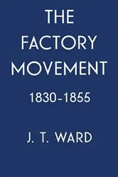 Book cover of The Factory Movement, 1830-1855 by NA NA