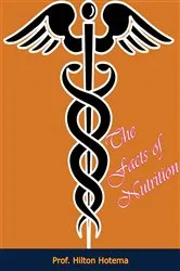 Book cover of The Facts of Nutrition by Prof. Hilton Hotema