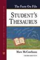 Book cover of The Facts on File Student's Thesaurus (3rd ed.) by Marc McCutcheon