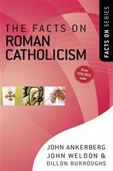 Book cover of The Facts on Roman Catholicism by John Ankerberg