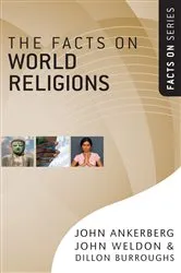 Book cover of The Facts on World Religions by John Ankerberg