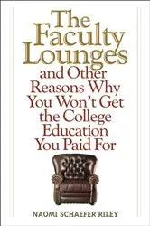 Book cover of The Faculty Lounges by Naomi Schaefer Riley